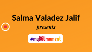 My BGU Moment: Salma – Mexico