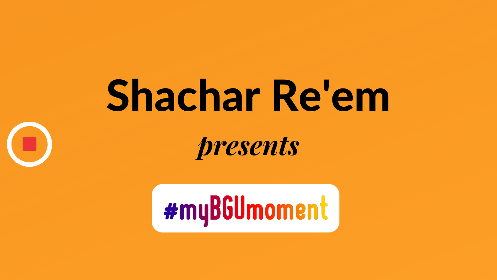 My BGU Moment: Shachar – Israel