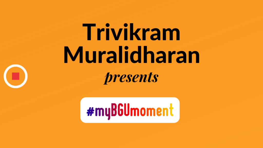 My BGU Moment: Trivikram – India